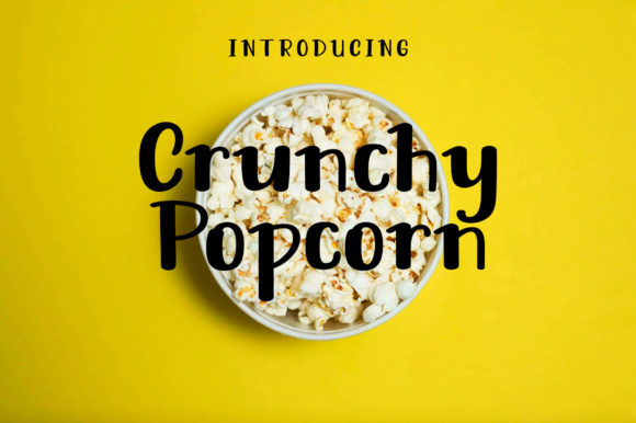 Crunchy Popcorn: A Display Font That Makes Your Brand Instantly More Inviting