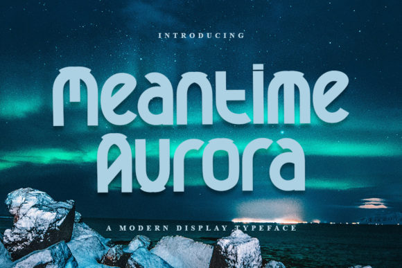 Meantime Aurora: A Bold Display Font That Elevates Digital Branding