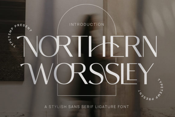 Northern Worssley: A Refined Display Font for Handmade Brands