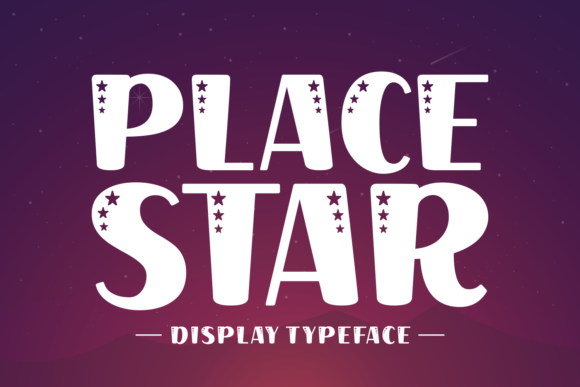 Place Star: A Chic Display Font Worth Testing