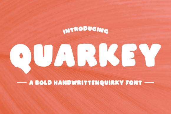 Quarkey: Bold, Playful, Unapologetically Display